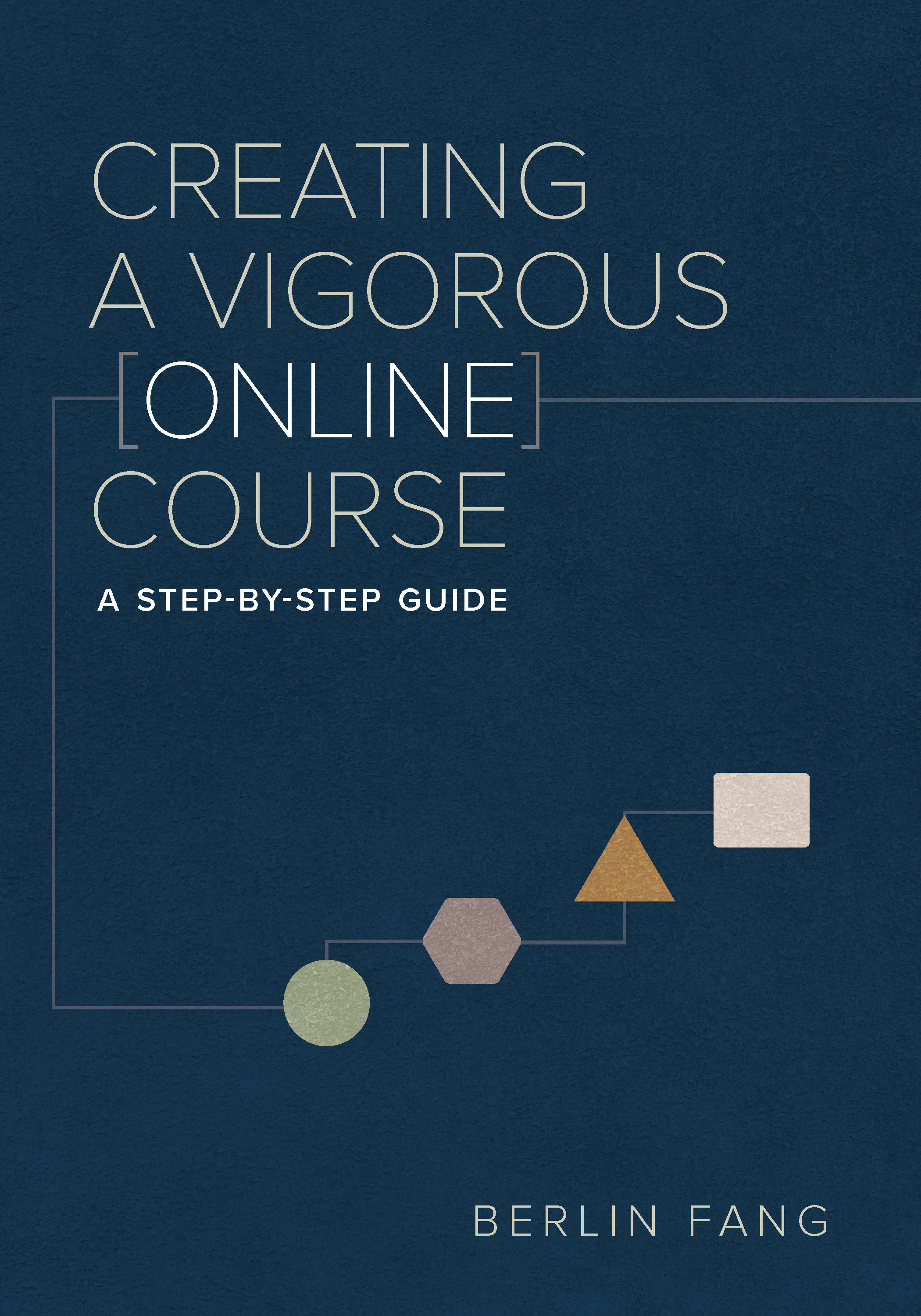 cover of Creating a Vigorous Online Course: A Step-by-Step Guide